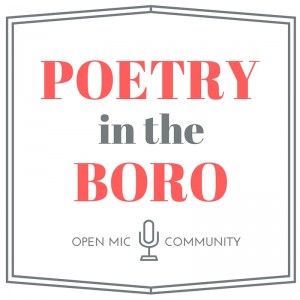 Poetry in the Boro Open Mic
